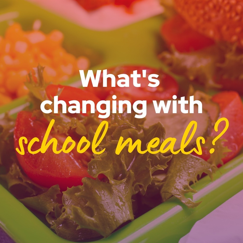 What's changing with school meals? 